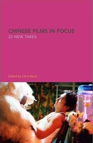 Chinese Films in Focus 2003 edited by Chris Berry