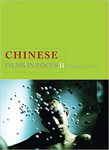 Chinese Films in Focus II (2008), edited by Chris Berry